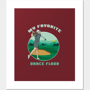 My Favorite Dance Floor Funny Golf Shirt Golfing Shirt Golfer Gift Vintage Golf Shirt Golf Birthday Shirt Golf Dad Shirt Golf Mom Shirt Golf Player Gift Posters and Art